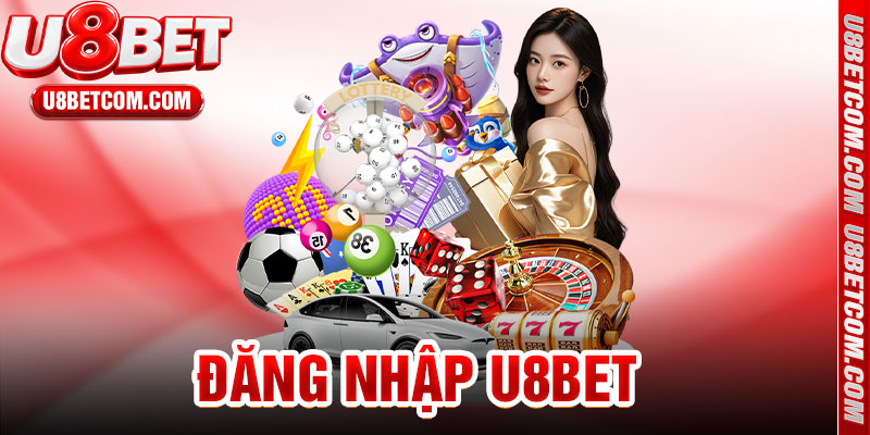Đăng Nhập U8bet