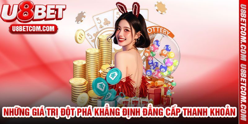 Những Giá Trị Đột Phá Khẳng Định Đẳng Cấp Thanh Khoản